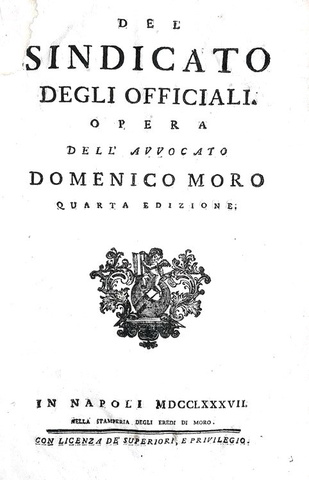 Il diritto pubblico nel Regno di Napoli: Domenico Moro - Del sindicato degli officiali - 1787