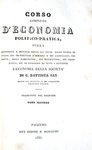 Un classico di economia: Jean Baptiste Say - Corso completo d'economia politico-pratica - 1834/36