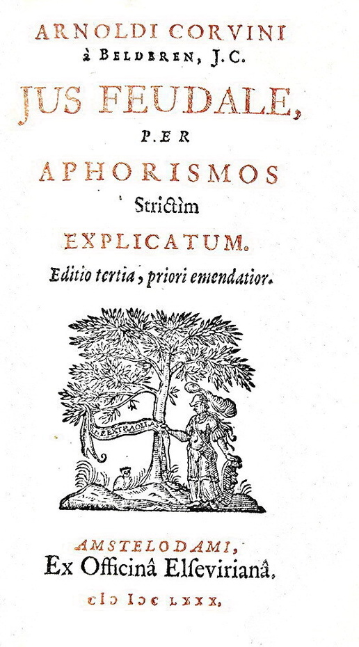 Corvinus -Jus feudale per aphorismos & Posthumus Pacianus - Elzevier 1680 (bella legatura alle armi)