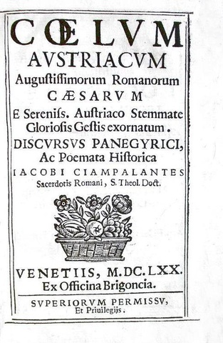 La dinastia asburgica: Ciampalantes - Coelum austriacum romanorum caesarum - 1670 (bella legatura)