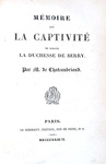 Chateaubriand - Bannissement de Charles X & Sur la captivite de la duchesse de Berry - 1831/33