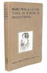 L'opera prima di Mario Praz: La fortuna di Byron in Inghilterra - La Voce 1925 (prima edizione)