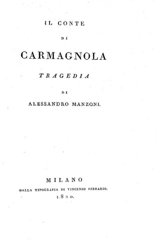 Alessandro Manzoni - Il conte di Carmagnola - Milano 1820 (prima edizone nella rara prima variante)