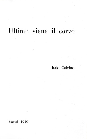 Italo Calvino - Ultimo viene il corvo - Torino, Einaudi 1949 (rara prima edizione) Italo Calvino - Ultimo viene il corvo - Torino, Einaudi 1949 (rara prima edizione)