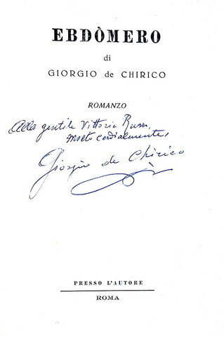 Giorgio de Chirico - Ebd�mero. Romanzo - Roma 1957 (tiratura limitata in memoria di Alberto Savinio)