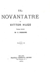 L'ultimo romanzo di Victor Hugo: Il novantatre - Milano, Simonetti, 1874 (prima edizione italiana)