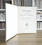 Italia. Viaggio pittoresco dall'Alpi all'Etna - Milano, Treves 1885 (con 930 belle illustrazioni) Italia. Viaggio pittoresco dall'Alpi all'Etna - Milano, Treves 1885 (con 930 belle illustrazioni)