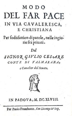 Cavalieri e duelli: Valmarana - Modo del far pace in via cavalleresca e christiana - Padova 1648