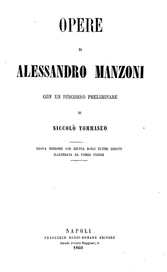 Alessandro Manzoni - I promessi sposi e altre opere - Napoli 1860 (con 11 tavole litografiche) Alessandro Manzoni - I promessi sposi e altre opere - Napoli 1860 (con 11 tavole litografiche)