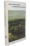 Carlo Emilio Gadda - La cognizione del dolore - Torino, Einaudi 1963 (ricercata prima edizione) Carlo Emilio Gadda - La cognizione del dolore - Torino, Einaudi 1963 (ricercata prima edizione)