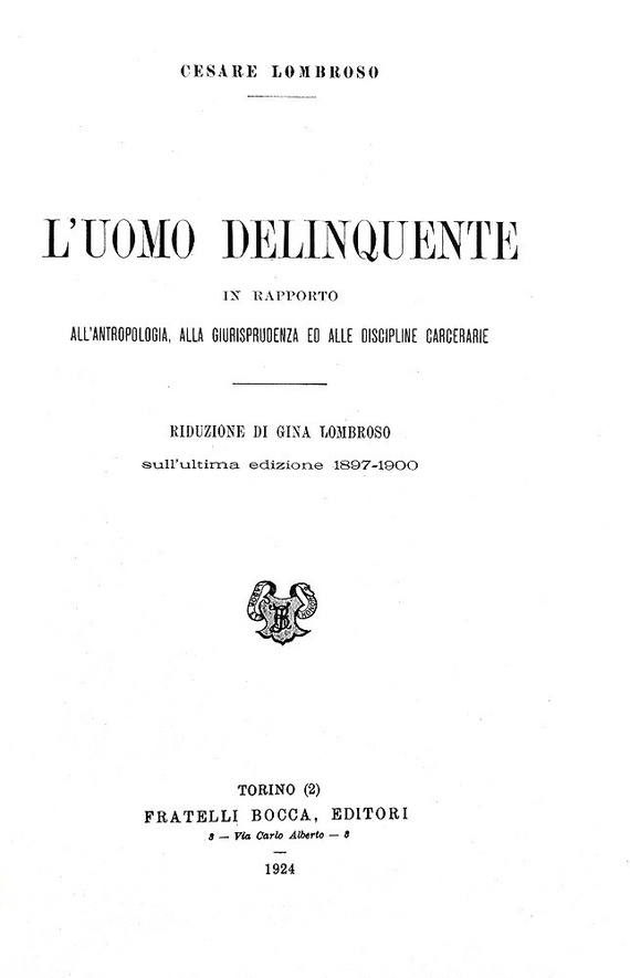 Un grande classico di criminologia: Cesare Lombroso - L'uomo delinquente 1924 (con 29 belle tavole)