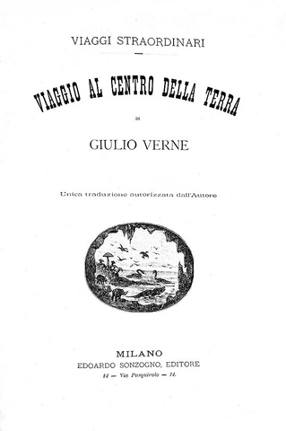 Jules Verne - Viaggio al centro della terra. Unica traduzione autorizzata - Sonzogno 1887 (figurato)