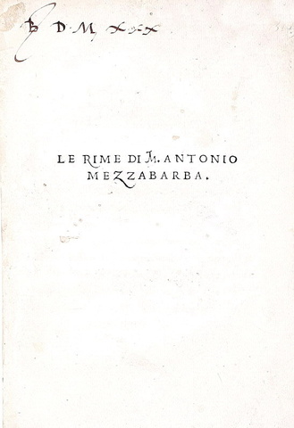 Antonio Mezzabarba - Le rime - Venezia, per Francesco Marcolini, 1536 (rarissima prima edizione)