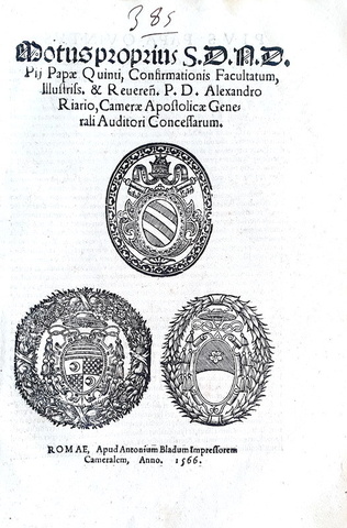 Pio V conferma alla Camera Apostolica il cardinale Alessandro Riario - Roma, Blado 1566