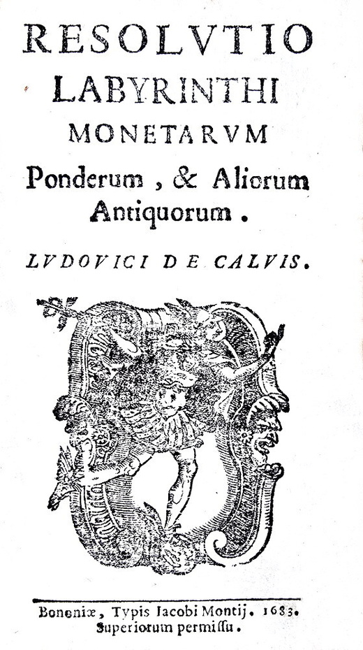 La moneta nel Seicento: Lodovico Calvi - Resolutio labyrinthi monetarum - 1683 (rara prima edizione) La moneta nel Seicento: Lodovico Calvi - Resolutio labyrinthi monetarum - 1683 (rara prima edizione)