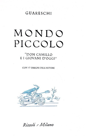 Giovannino Guareschi - Don Camillo e i giovani doggi - Milano, Rizzoli 1969 (prima edizione)