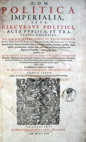 Goldast - Politica imperialia - 1614 (I ediz.)