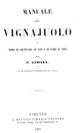 L'enologia nell'Ottocento: Francesco Lawley - Manuale del vignajuolo - 1865 (con 80 illustrazioni)