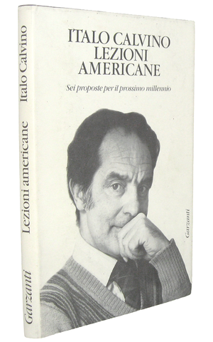 Italo Calvino - Lezioni americane. Sei proposte per il nuovo millennio - 1988 (prima edizione) Italo Calvino - Lezioni americane. Sei proposte per il nuovo millennio - 1988 (prima edizione)