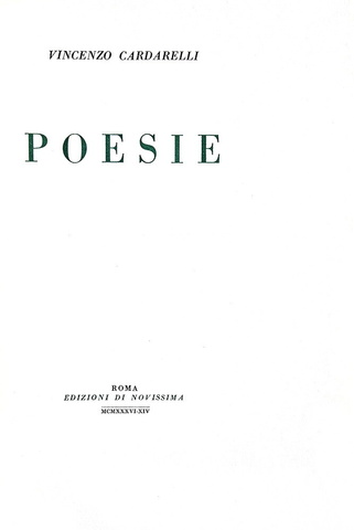 Vincenzo Cardarelli - Poesie - Roma, Edizioni di Novissima 1936 (copia nr 5 della tiratura di testa)