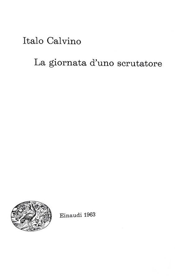 Italo Calvino - La giornata di uno scrutatore - Torino, Einaudi 1963 (prima edizione)