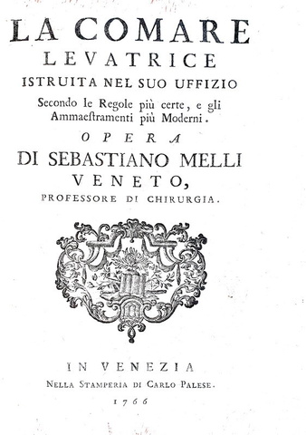 Sebastiano Melli - La comare levatrice istruita - Venezia 1766 (con 20 magnifiche tavole furi testo)