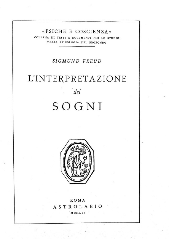 Sigmund Freud - L�interpretazione dei sogni - Roma, Astrolabio 1952 (seconda edizione aumentata)