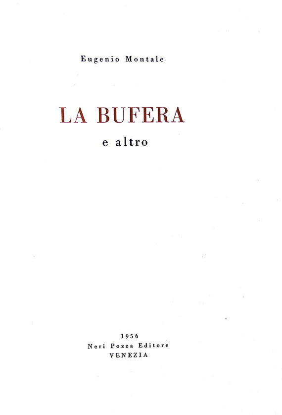 Eugenio Montale - La bufera e altro - 1956 (prima edizione tirata in 1000 esemplari - con fascetta) Eugenio Montale - La bufera e altro - 1956 (prima edizione tirata in 1000 esemplari - con fascetta)