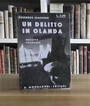 Georges Simenon - Un delitto in Olanda [o Maigret in Olanda] - 1933 (rara prima edizione italiana)
