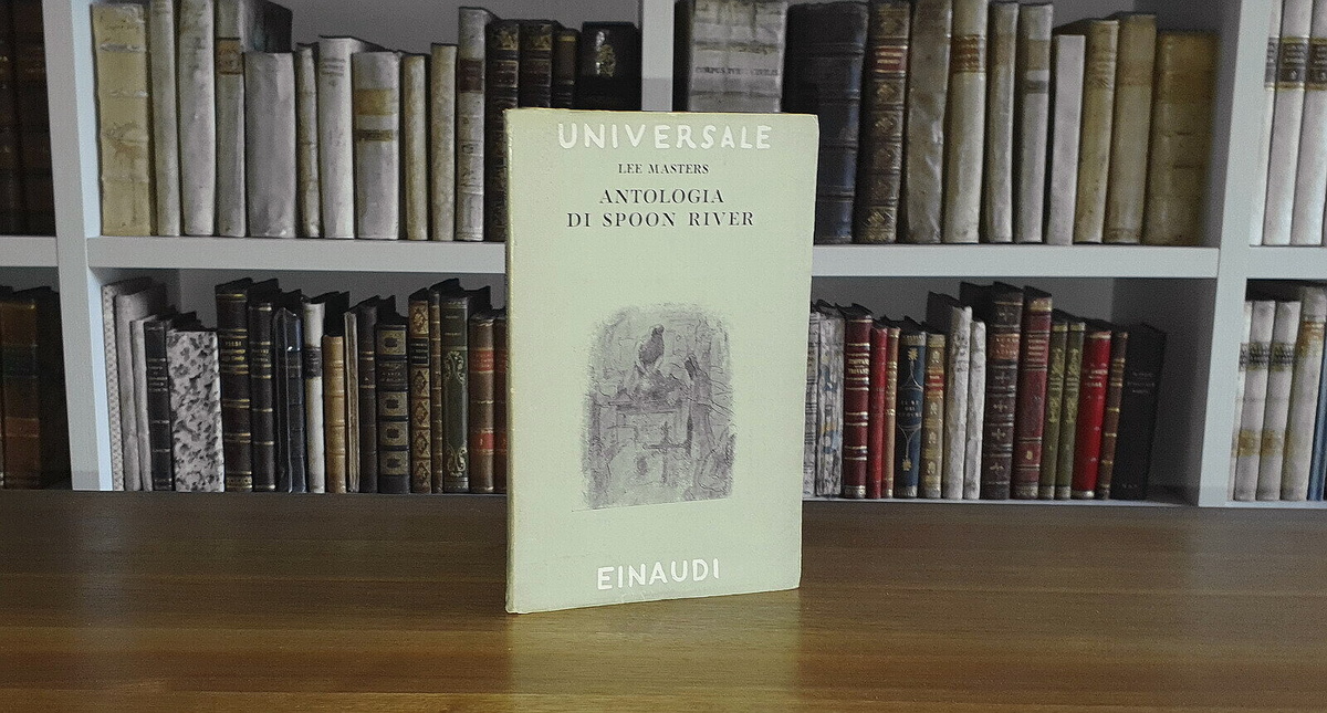 Edgar Lee Masters - Antologia di Spoon River - Torino, Einaudi 1943