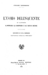 Un grande classico di criminologia: Cesare Lombroso - L'uomo delinquente 1924 (con 29 belle tavole)