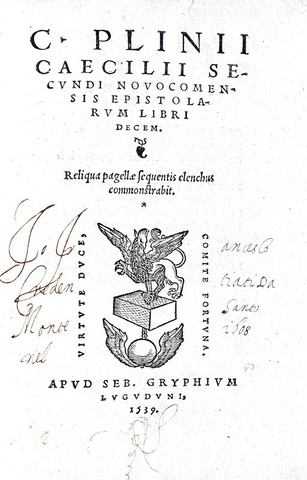 Plinius - Epistolarum libri decem (e altre opere minori) - Lugduni, apud Sebastianum Gryphium 1539