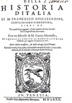 Francesco Guicciardini - Della historia d'Italia libri XX - Venezia, presso G. A. Bertano - 1580 Francesco Guicciardini - Della historia d'Italia libri XX - Venezia, presso G. A. Bertano - 1580