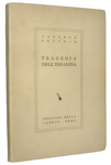 Alberto Savinio - Tragedia dell'infanzia - Roma 1937 (rara prima edizione - copia nr. 297 di 800)