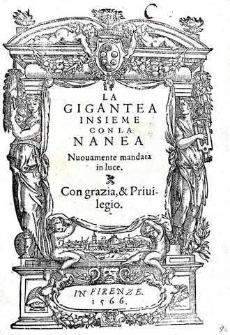 Girolamo Amelonghi - La Gigantea et la Nanea - Firenze, Torrentino 1566 (rarissima prima edizione)