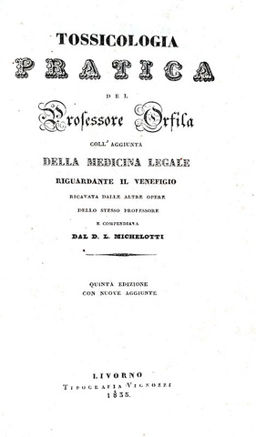 Orfila - Tossicologia pratica e medicina legale riguardante il veneficio - 1835 (con 14 tavole)