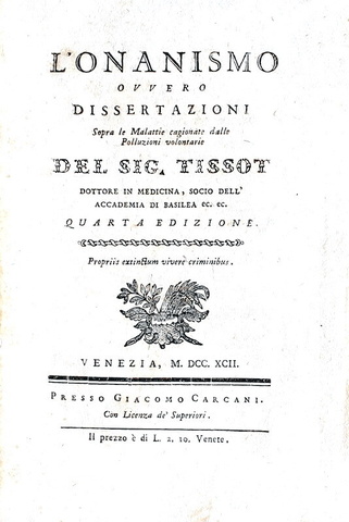 Simon André Tissot - L’onanismo, ovvero dissertazione sopra le malattie cagionate - Venezia 1792