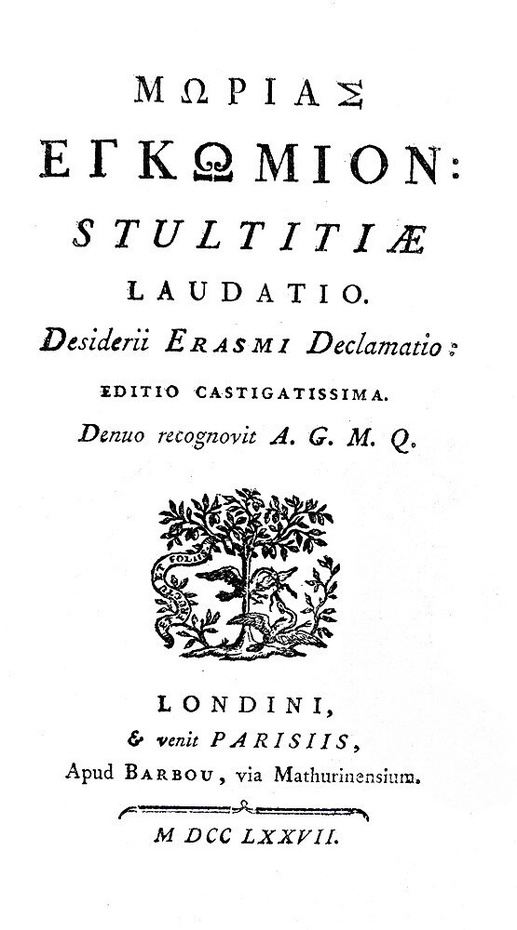 Due capolavori rinascimentali : Erasmus - Stultitiae laudatio & Thomas More - Utopia - Paris 1777