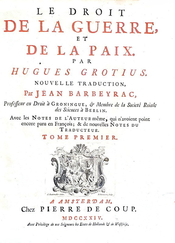 Diritto di guerra: Hugo Grotius & Jean Barbeyrac - Le droit de la guerre et de la paix - 1724