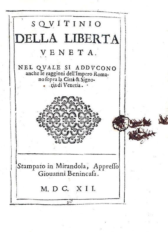 Squitinio della libertà veneta - Mirandola 1612 (rara prima edizione sequestrata dalla Serenessima) Squitinio della libertà veneta - Mirandola 1612 (rara prima edizione sequestrata dalla Serenessima)