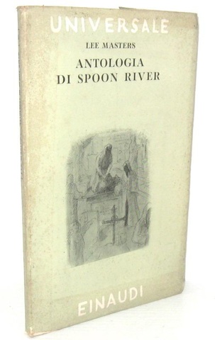 Edgar Lee Masters - Antologia di Spoon River - Torino 1943 (rara prima traduzione italiana)