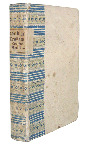 Gauthier - Trattato contro i balli e le cattive canzoni - Venezia 1787 (prima traduzione italiana)