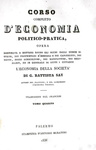 Un classico di economia: Jean Baptiste Say - Corso completo d'economia politico-pratica - 1834/36