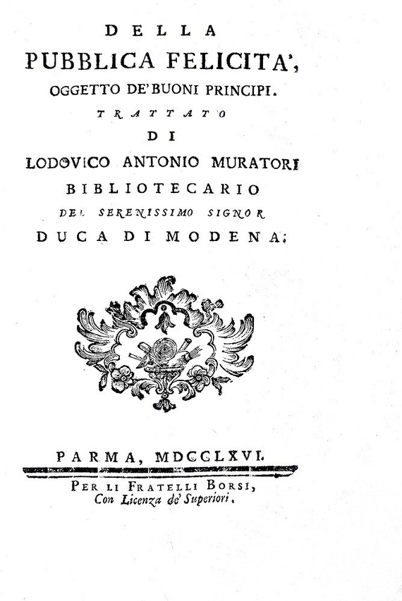 Ludovico Antonio Muratori - Trattato della pubblica felicit� - Parma, per li fratelli Borsi 1766