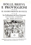 Banchi dei pegni: Bolle per il governo del sagro Monte di piet� di Bologna 1726 (edizione rarissima)