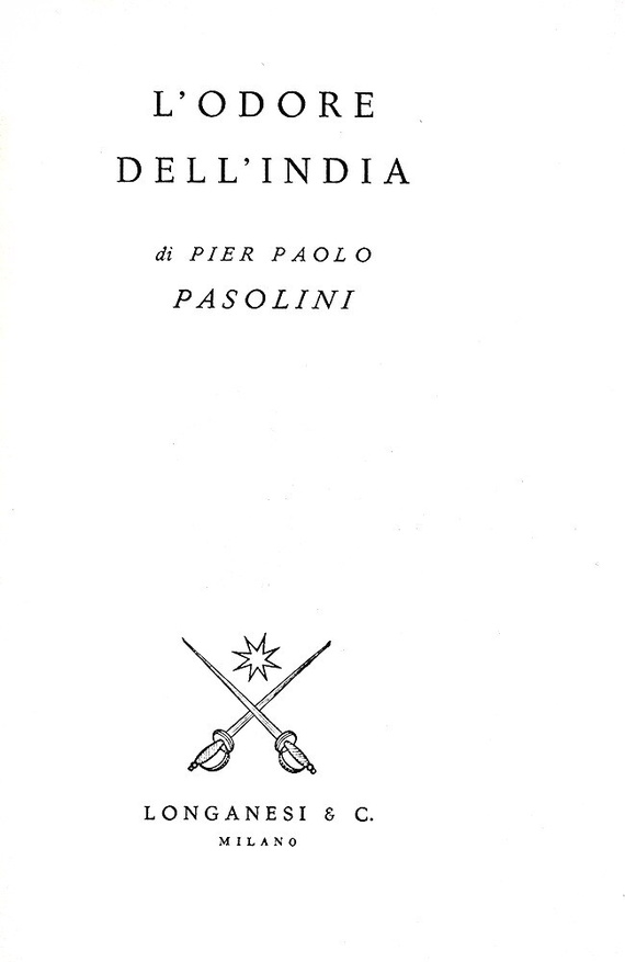 Pier Paolo Pasolini - L'odore dell'India - Milano, Longanesi 1962 (non comune prima edizione)