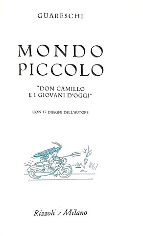 Giovannino Guareschi - Don Camillo e i giovani d'oggi -Milano,  Rizzoli 1969 (prima edizione)