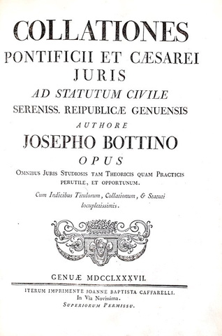Gli statuti di Genova commentati: Collationes ad statutum civile Reipublicae Genuensis - Genuae 1787