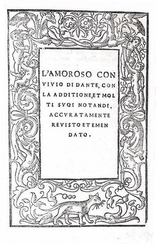 Dante Alighieri - L'amoroso Convivio - Venezia, Marchio Sessa 1531 (rara quarta edizione assoluta)