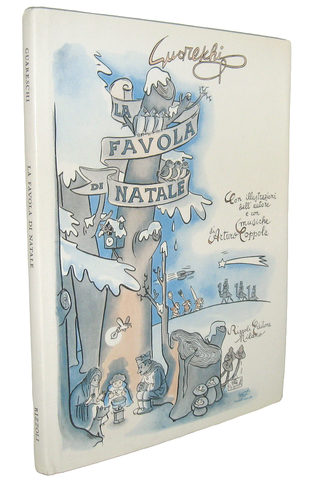 Giovannino Guareschi - La favola di Natale. Illustrata dall'Autore - Rizzoli 1971 (seconda edizione)